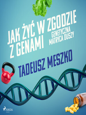 cover image of Jak żyć w zgodzie z genami. Genetyczna matryca duszy